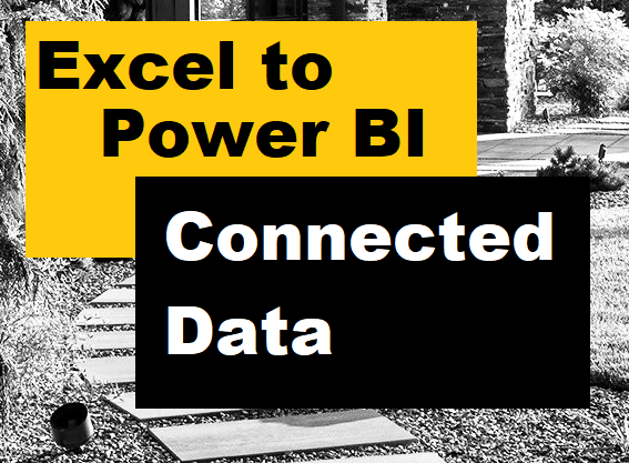 Excel to Power BI Connected Data